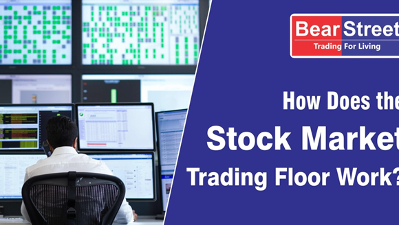 How Does the Stock Market Trading Floor Work?